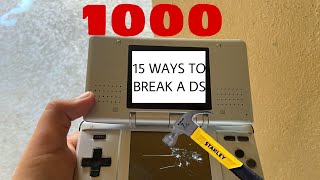 15 WAYS TO BREAK A DS - 1000 SUBSCRIBER SPECIAL