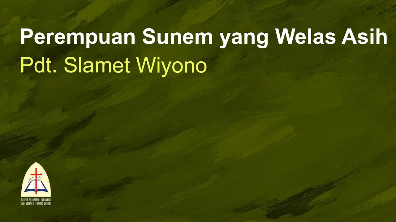 Perempuan Sunem yang Welas Asih-Pdt. Slamet Wiyono