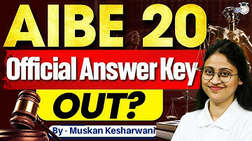 AIBE 20 Done | Official Answer Key Out? | By Muskan Kesharwani