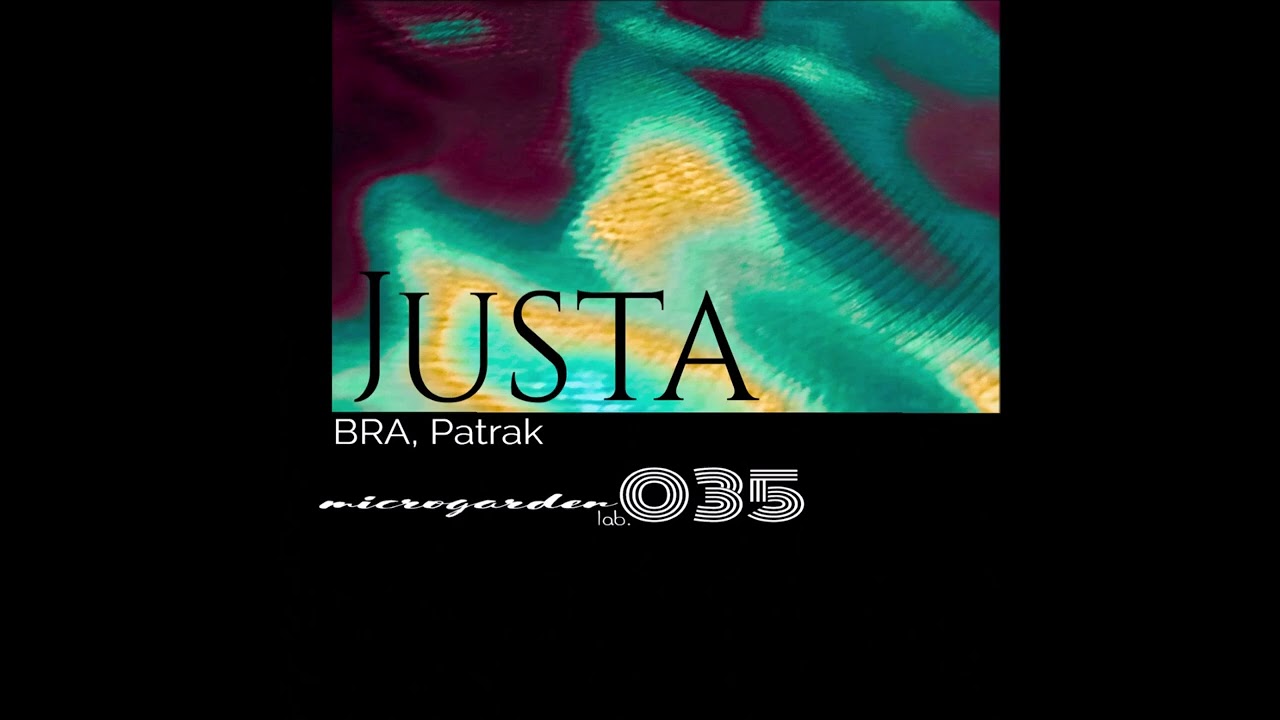 Watch BRA, Patrak - Justa (Original Mix) on YouTube Watch BRA, Patrak - Justa (Original Mix) on YouTube