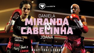 Daniela Miranda VS Joana Cabecinha  - Pro-Am Rules Full Fight - PetchYing Muay Thai League