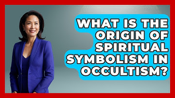 What Is the Origin of Spiritual Symbolism in Occultism? | Occult Origins Explained News