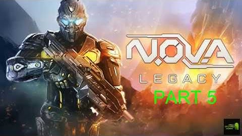 NOVA Legacy - Missions: PART #5 Android Gameplay