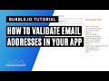 How to Validate Email Addresses in Your Bubble.io App (to avoid spam, missed leads, and more)