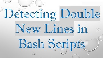 Detecting Double New Lines in Bash Scripts