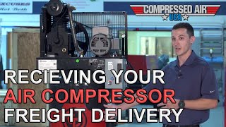 Receiving Freight Shipped Air Compressors | CompressedAirUSA.com