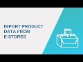 How to import product data from estores  api2cart