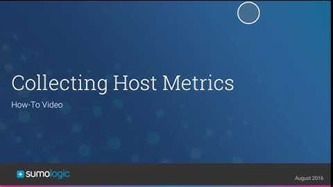 Sumo Logic: Ingesting Host Metrics