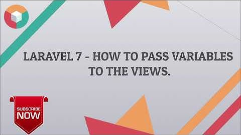 Laravel 7 - How to pass variables to the views.