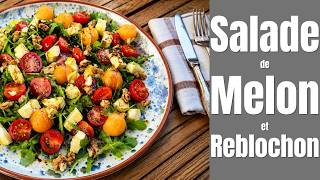 Salade De Melon, Tomates Cerises & Reblochon 🥗 La Recette Fraîche De Lété