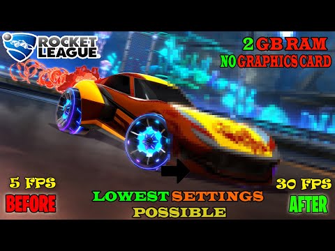 Run Rocket League On Low End Pc (2021)(no One Tell You This Before)