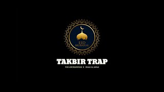 TAKBIR TRAP HARD BASS | DIMAS AL JAWAD X VICKY ANDRIANSYAH