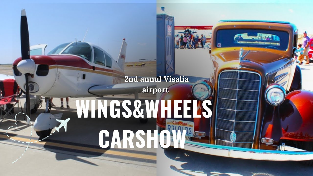 2ND annul Visalia airport wings & wheels car show YouTube