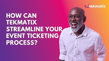 How Can Tekmatix Streamline Your Event Ticketing Process?