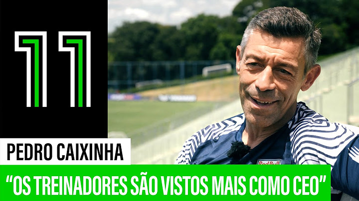 "OS TREINADORES SÃO VISTOS COMO CEOs" - Entrevista com Pedro Caixinha (RB Bragantino)