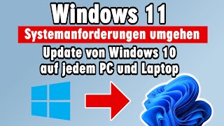 windows 11 systemanforderungen umgehen - update von windows 10 - ohne tpm ohne secure boot ohne cpu