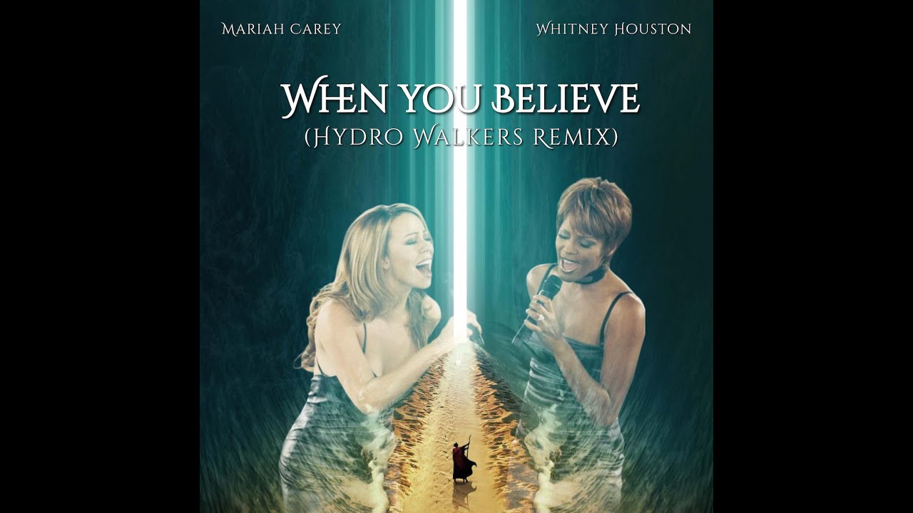 Mariah Carey & Whitney Houston - When You Believe (Hydro Walkers