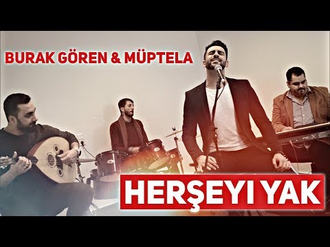 HERSEYI YAK - Burak Gören & Müptela