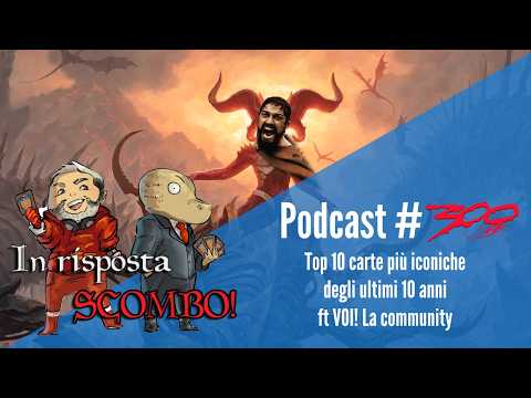 🎉 Top 10 Most Iconic Cards of the Last 10 Years ft. YOU! The Community [Risposta Scombo podcast]