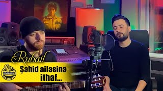 Rubail - Shehid Ailesine Ithaf 2021 Azeri Music Official 