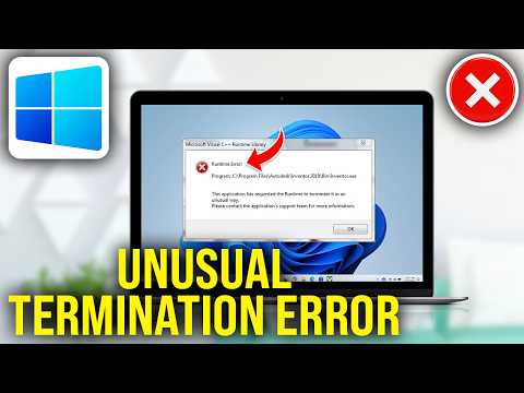 How To Fix This Application Has Requested The Runtime To Terminate It In An Unusual Way Error