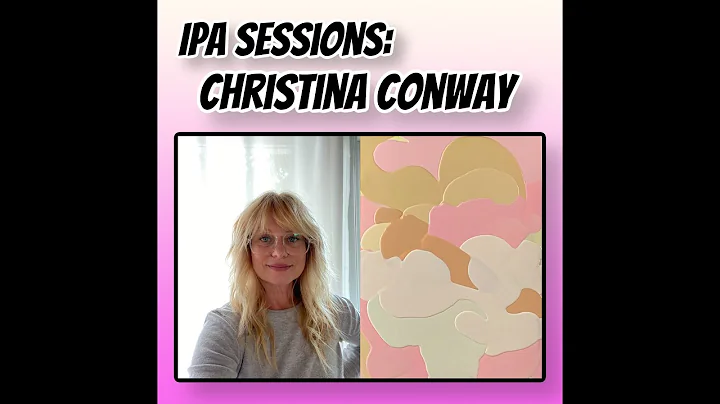 Session 15: How To Be An Artist w/ Christina Conway