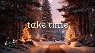 Just Takes Time 🌲❄️ Relaxing Piano Music for Sleep, Study & Peaceful Moments