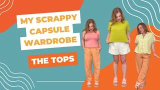 My Scrappy Capsule Wardrobe: The Tops