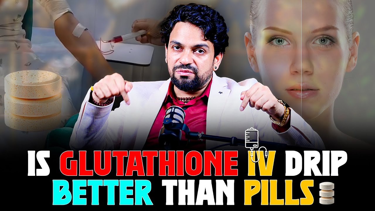 dr kasana glutathione is Glutathione iv Drip Better Than Pills