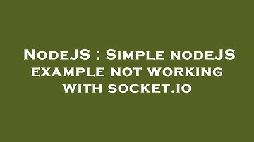 NodeJS : Simple nodeJS example not working with socket.io