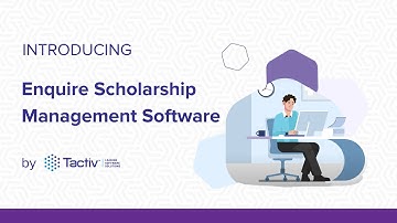 Introducing the Enquire Scholarship Management Software by Tactiv