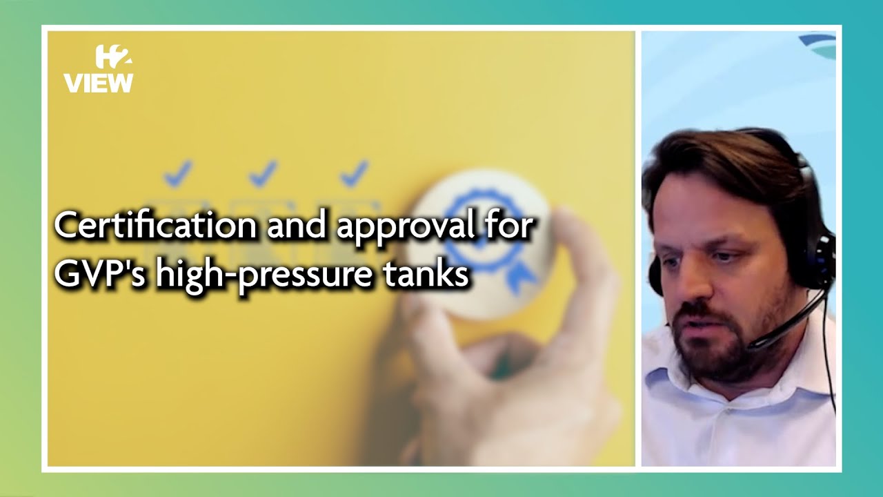 Gvp's Postcode Video: Certification and approval for GVP’s high-pressure tanks | Video