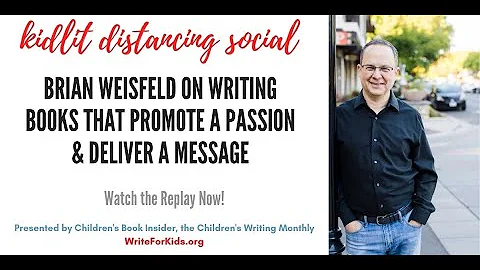 Kidlit Distancing Social #25 Brian Weisfeld on Writing Books that Deliver a Message to Kids