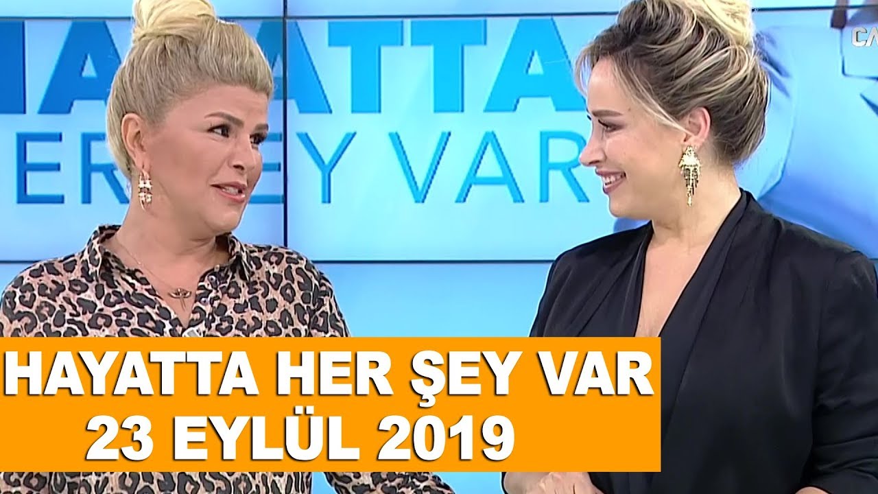 Hayatta Her Şey Var 23 Eylül 2019 / Nuray Sayarı - YouTube