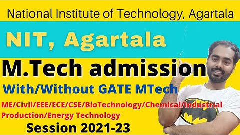 NIT Agartala MTech admission both Gate without Gate Non Gate admission session 21-22/ academicbhaiya