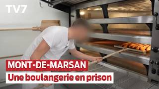 Mont-de-Marsan : au cœur de la boulangerie de la prison