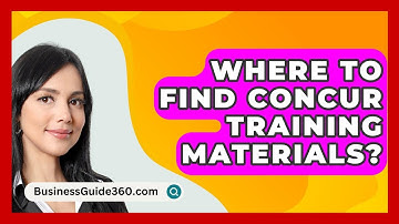 Where To Find Concur Training Materials? - BusinessGuide360.com