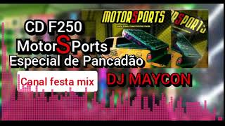 CD F250 MOTORSPORTS ESPECIAL DE PANCADA DJ MAYCON