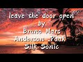 leave the door open (lyrics) - Burno Mars Anerson .Paak Silk Sonic