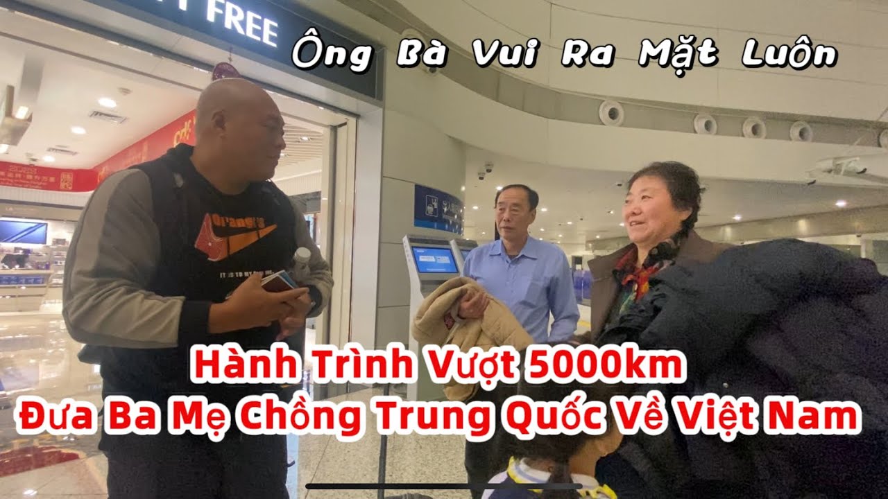 [548]Nay Vượt Hơn 5000km Đưa Ông Bà Nội Về Việt Nam ,Ông Bà Vui Quên Mệt Luôn