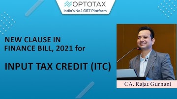 Amendment in Finance Act, 2021 | ITC | CA. Rajat Gurnani