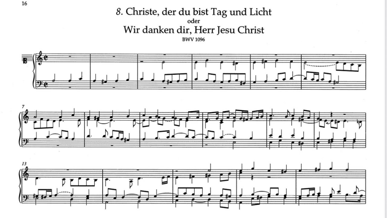 J. S. Bach - Christe, der du bist Tag und Licht   BWV 1096