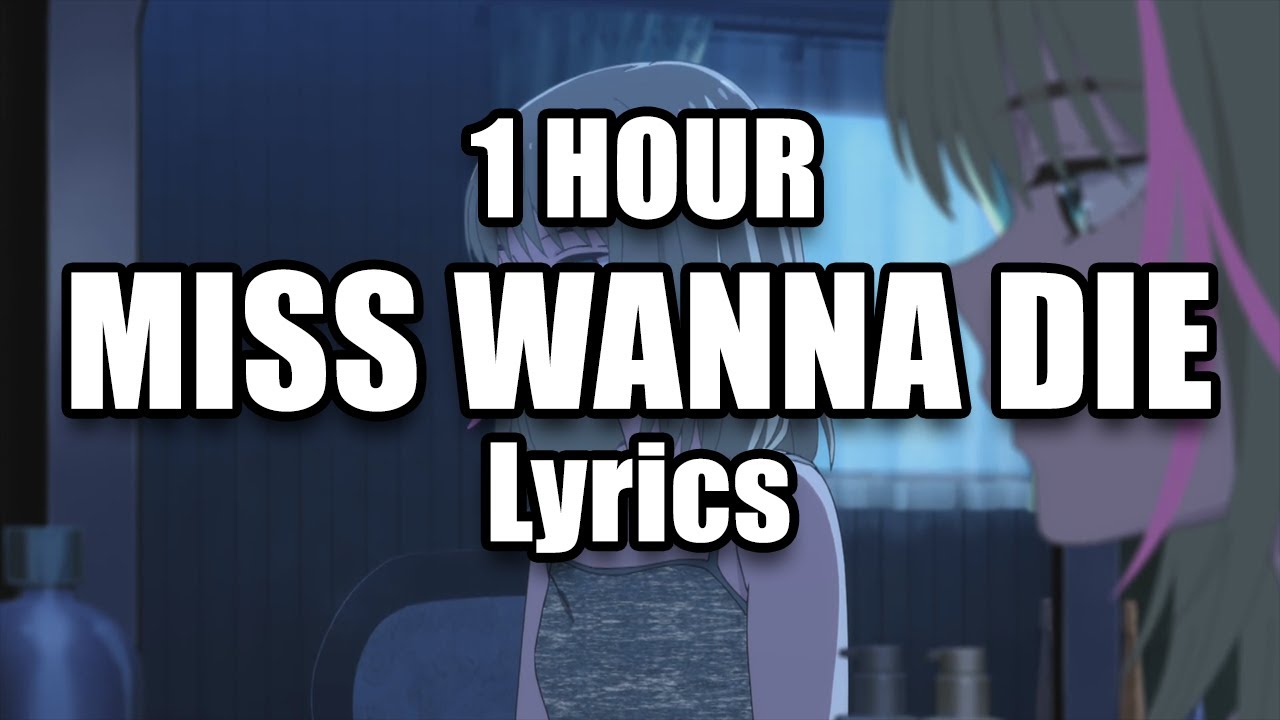 1 HOUR Shinitai Chan Miss Wanna Die Lyrics YouTube 1-hour-shinitai-chan-miss-wanna-die-lyrics-youtube