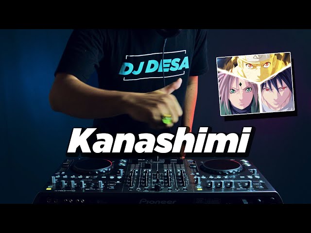 DJ NARUTO KANASHIMI REMIX (DJ Desa) class=