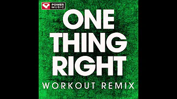 One Thing Right (Workout Remix)