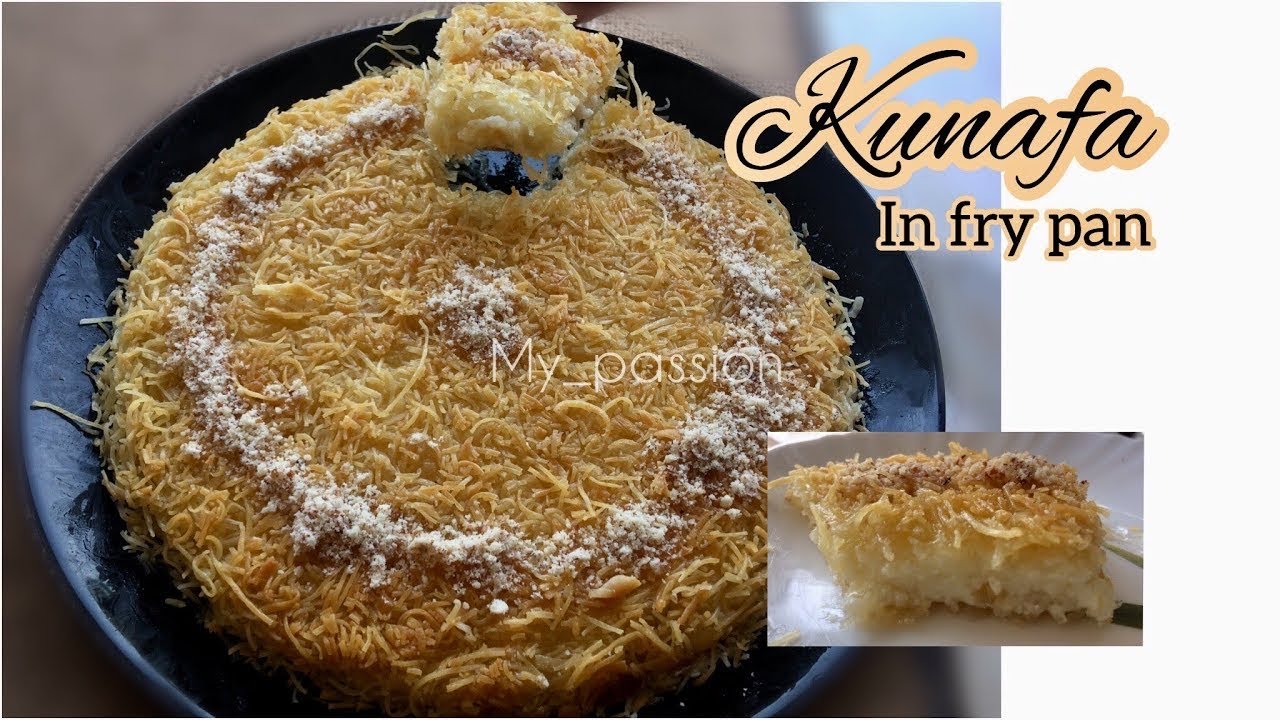 Kunafa in fry pan Cream Cheese Kunafa Recipe MY PASSIONSajila