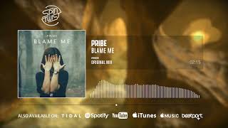 Pribe - Blame Me (Official Audio)