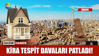 Kira tespit davaları patladı! Resimi