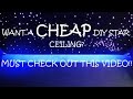 HOW TO DIY STAR CEILING FIBER OPTIC - CHEAP & EASY ! MUST SEE!