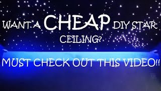 HOW TO DIY STAR CEILING FIBER OPTIC - CHEAP & EASY ! MUST SEE!